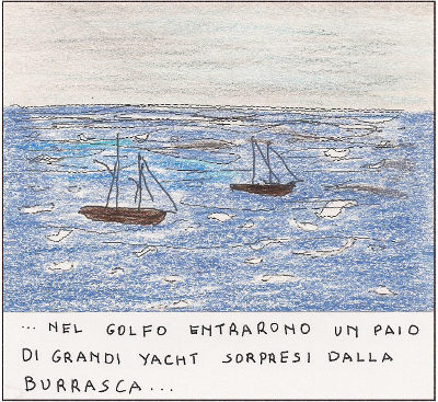 Nel golfo entrarono un paio di grandi yacht Nel golfo entrarono un paio di grandi yacht